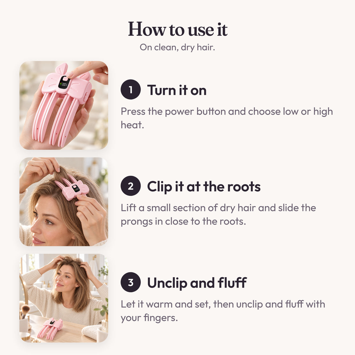 Instructions for turning on, clipping, and fluffing the AirTuft root clip